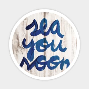 Sea you soon [Positive tropical motivation] Magnet